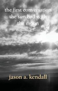 Cover image for The first conversation the sun had with the moon