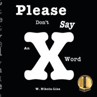 Cover image for Please Don't Say An X Word