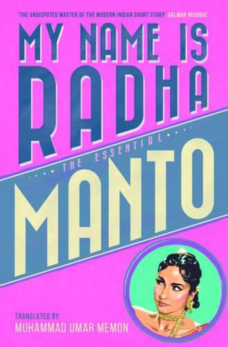 Cover image for My Name Is Radha: The Essential Manto