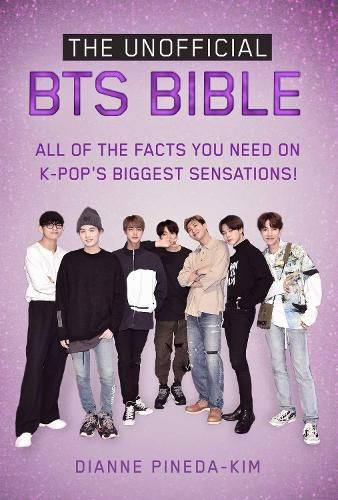 Cover image for The Unofficial BTS Bible: All of the Facts You Need on K-Pop's Biggest Sensations!