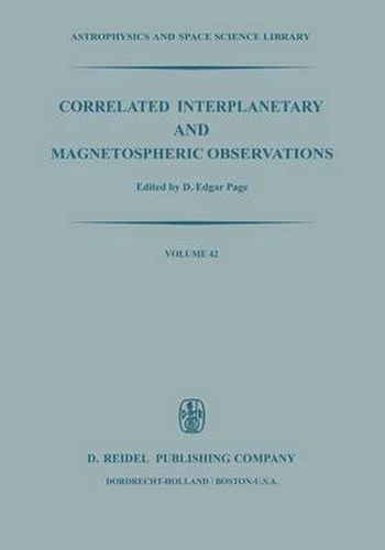 Cover image for Correlated Interplanetary and Magnetospheric Observations: Proceedings of the Seventh ESLAB Symposium Held at Saulgau, W. Germany, 22-25 May, 1973