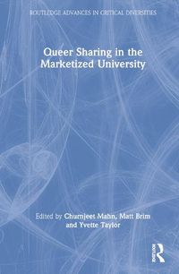 Cover image for Queer Sharing in the Marketized University