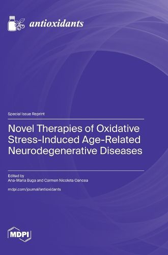 Cover image for Novel Therapies of Oxidative Stress-Induced Age-Related Neurodegenerative Diseases