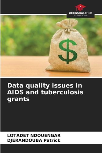 Cover image for Data quality issues in AIDS and tuberculosis grants