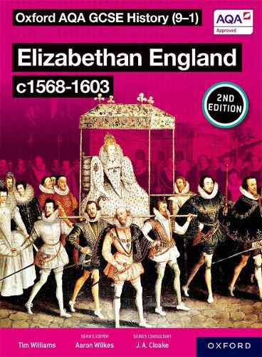 Cover image for Oxford AQA GCSE History (9-1): Elizabethan England c1568-1603 Student Book Second Edition