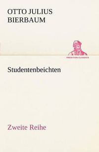 Cover image for Studentenbeichten. Zweite Reihe