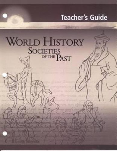 Cover image for World History: Societies of the Past: Teacher's Guide