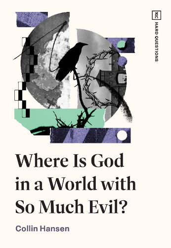 Cover image for Where Is God in a World with So Much Evil?