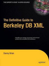 Cover image for The Definitive Guide to Berkeley DB XML