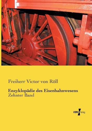 Cover image for Enzyklopadie des Eisenbahnwesens: Zehnter Band