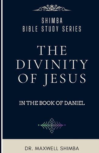 Cover image for The Divinity of Jesus in the Book of Daniel