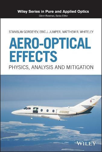 Cover image for Aero-Optical Effects: Physics, Analysis and Mitiga tion