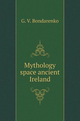 Cover image for Mythology space ancient Ireland