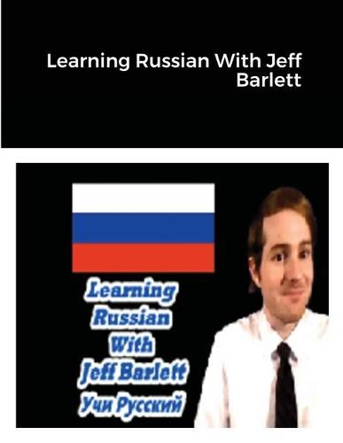 Cover image for Learning Russian With Jeff Barlett (Учи русский)