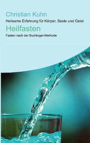 Cover image for Heilfasten: Heilsame Erfahrung fur Koerper, Seele und Geist