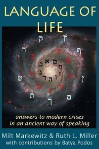 Cover image for Language of Life: answers to modern crises in an ancient way of speaking