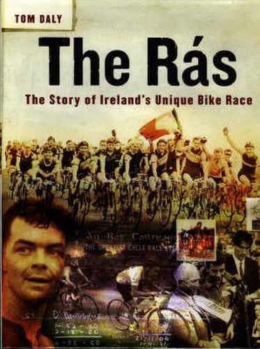 Cover image for The Ras: Ireland's Unique Bike Race 1953-2003