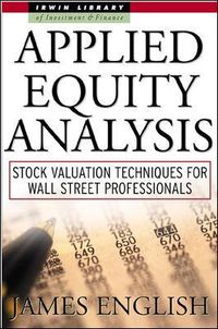 Cover image for Applied Equity Analysis: Stock Valuation Techniques for Wall Street Professionals