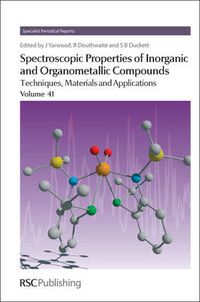 Cover image for Spectroscopic Properties of Inorganic and Organometallic Compounds: Volume 41