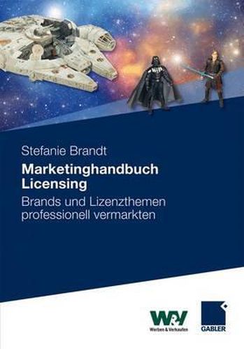 Cover image for Marketinghandbuch Licensing: Brands und Lizenzthemen professionell vermarkten