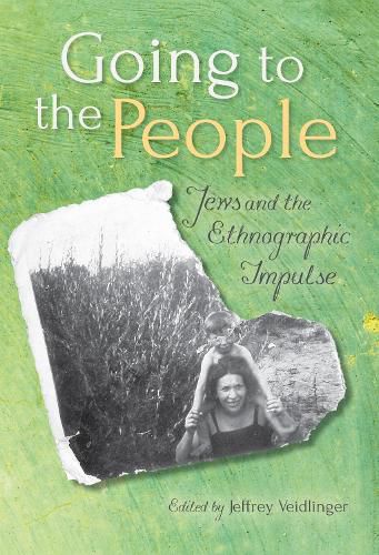 Cover image for Going to the People: Jews and the Ethnographic Impulse