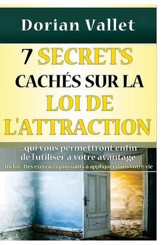 7 secrets caches sur la loi de l'attraction