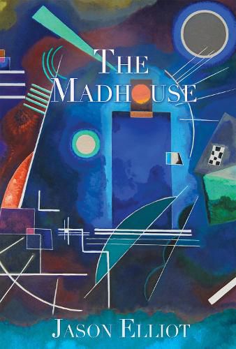 Cover image for The Madhouse: A Fantasy Corresponding To Truth