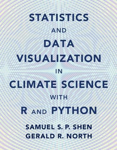 Cover image for Statistics and Data Visualization in Climate Science with R and Python