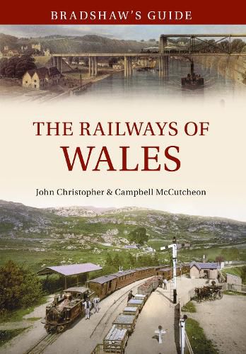 Bradshaw's Guide The Railways of Wales: Volume 7