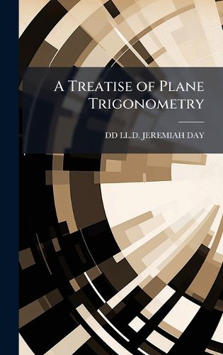 Cover image for A Treatise of Plane Trigonometry