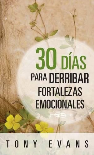 Cover image for 30 Dias Para Derribar Fortalezas Emocionales