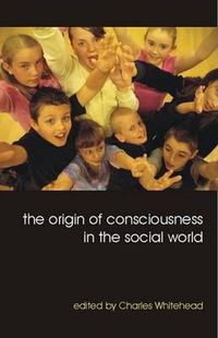 Cover image for The Origin of Consciousness in the Social World