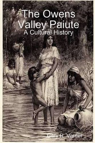 Cover image for The Owens Valley Paiute - A Cultural History