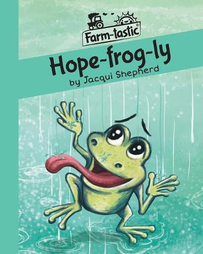 Cover image for Hope-frog-ly: Fun with words, valuable lessons