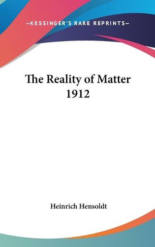 Cover image for The Reality of Matter 1912