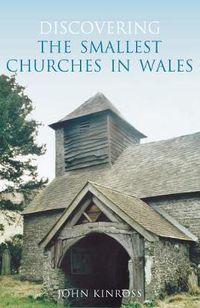 Cover image for Discovering the Smallest Churches in Wales