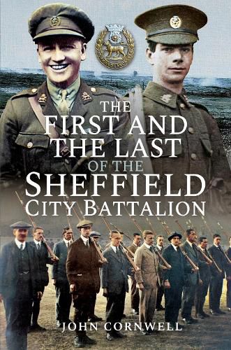 The First and the Last of the Sheffield City Battalion