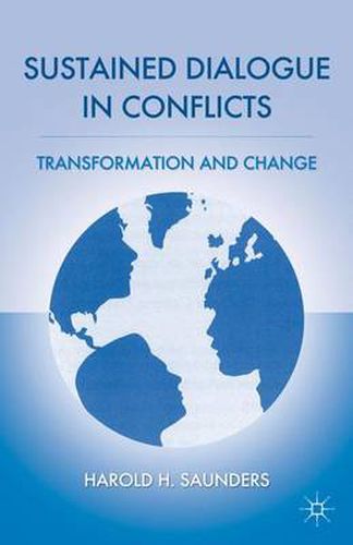 Cover image for Sustained Dialogue in Conflicts: Transformation and Change