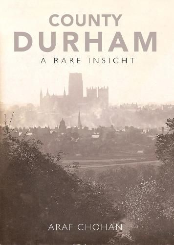 Cover image for County Durham A Rare Insight