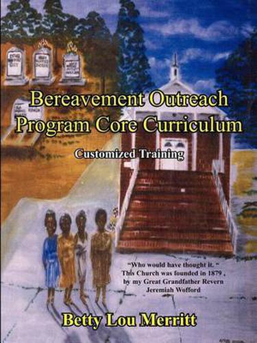 Cover image for Bereavement Outreach Program Core Curriculum: Customized Training