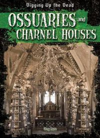 Cover image for Ossuaries and Charnel Houses