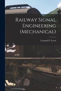 Cover image for Railway Signal Engineering (Mechanical)