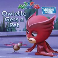 Cover image for Owlette Gets a Pet