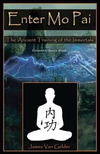 Cover image for Enter Mo Pai: The Ancient Training of the Immortals