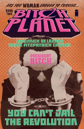 Cover image for Bitch Planet Volume 2: President Bitch