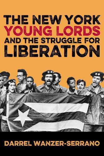 The New York Young Lords and the Struggle for Liberation