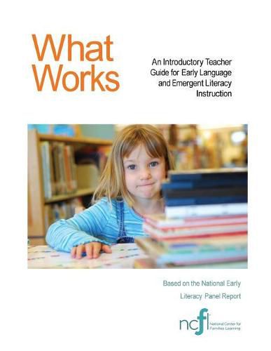 Cover image for What Works: An Introductory Teacher Guide for Early Language and Emergent Literacy Instruction