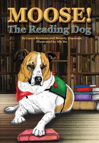 Cover image for Moose! The Reading Dog