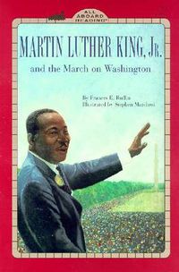Cover image for Martin Luther King, Jr. and the March on Washington