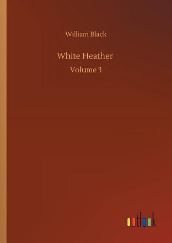 Cover image for White Heather: Volume 3